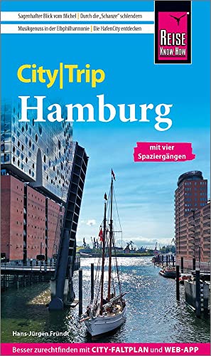 Reise Know-How CityTrip Hamburg: Reiseführer mit Stadtplan, 4 Spaziergängen und kostenloser Web-App Reise Know-How CityTrip Hamburg: Reiseführer mit Stadtplan, 4 Spaziergängen und kostenloser Web-App