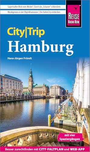 Reise Know-How CityTrip Hamburg: Reiseführer mit Stadtplan, 4 Spaziergängen und kostenloser Web-App Reise Know-How CityTrip Hamburg: Reiseführer mit Stadtplan, 4 Spaziergängen und kostenloser Web-App