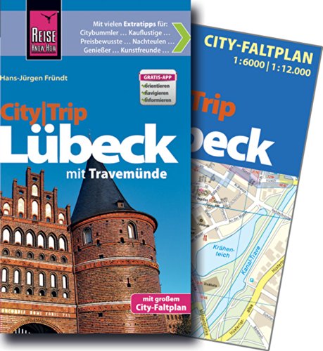 Reise Know-How CityTrip Lübeck mit Travemünde: Reiseführer mit Faltplan und kostenloser Web-App Reise Know-How CityTrip Lübeck mit Travemünde: Reiseführer mit Faltplan und kostenloser Web-App
