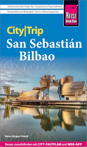 Reise Know-How CityTrip San Sebastián und Bilbao: Reiseführer San Sebastián und Bilbao mit Stadtplan und kostenloser Web-App Reise Know-How CityTrip San Sebastián und Bilbao: Reiseführer San Sebastián und Bilbao mit Stadtplan und kostenloser Web-App