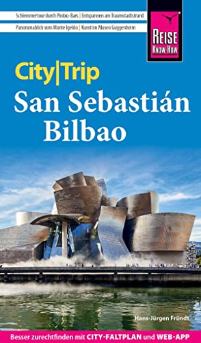 Reise Know-How CityTrip San Sebastián und Bilbao: Reiseführer mit Stadtplan und kostenloser Web-App