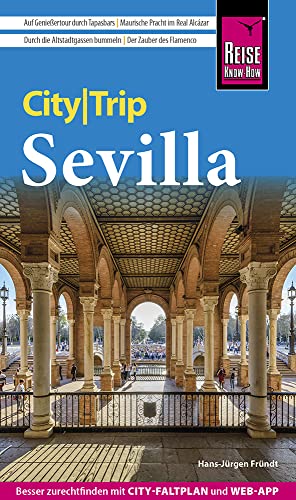 Reise Know-How CityTrip Sevilla: Reiseführer mit Stadtplan und kostenloser Web-App