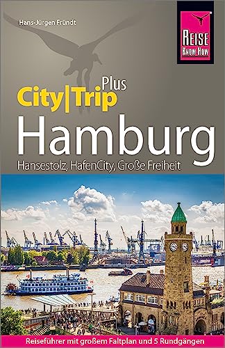 Reise Know-How Reiseführer Hamburg (CityTrip PLUS): mit Stadtplan und kostenloser Web-App von Reise Know-How Verlag Peter Rump GmbH