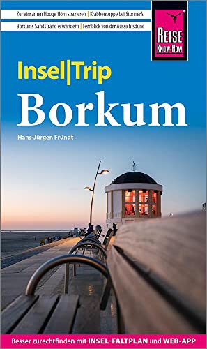 Reise Know-How InselTrip Borkum: Reiseführer mit Insel-Faltplan und kostenloser Web-App von Reise Know-How Verlag Peter Rump