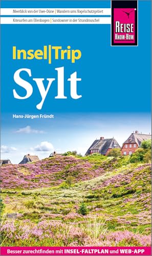 Reise Know-How InselTrip Sylt: Reiseführer Sylt mit Insel-Faltplan und kostenloser Web-App von Reise Know-How
