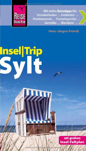 Reise Know-How InselTrip Sylt: Reiseführer mit Insel-Faltplan Reise Know-How InselTrip Sylt: Reiseführer mit Insel-Faltplan