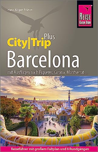 Reise Know-How Reiseführer Barcelona (CityTrip PLUS): mit Stadtplan und kostenloser Web-App