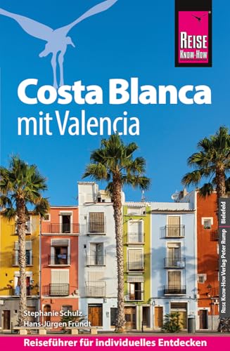 Reise Know-How Reiseführer Costa Blanca mit Valencia von Reise Know-How