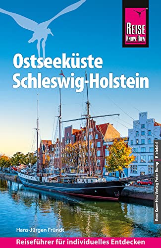 Reise Know-How Reiseführer Ostseeküste Schleswig-Holstein Reise Know-How Reiseführer Ostseeküste Schleswig-Holstein