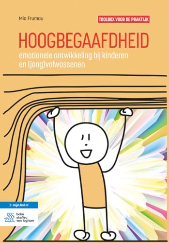Hoogbegaafdheid: emotionele ontwikkeling bij kinderen en (jong) volwassenen : toolbox voor de praktijk von Bohn Stafleu van Loghum