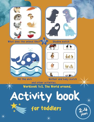 Activity book for toddlers. 2-4 years old: CREATIVE ACTIVITIES FOR TODDLERS (50+ WORKSHEETS) Shadow match, Shapes, Fill the dots, Learning Colors and Numbers, 2-3years old. von Independently published