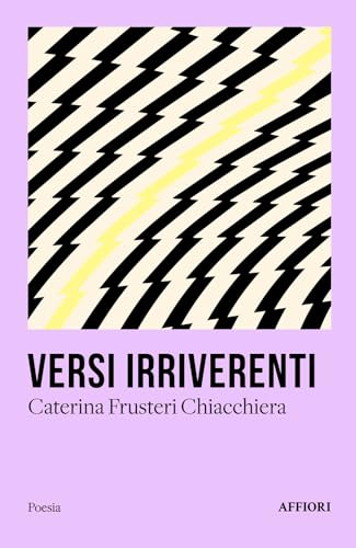 Versi irriverenti (Poesia) von Affiori