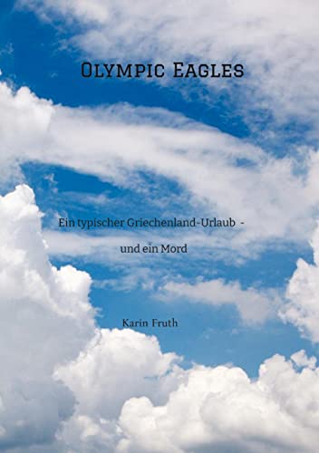 Olympic Eagles: Ein typischer Griechenland-Urlaub - und ein Mord von TRAdeART