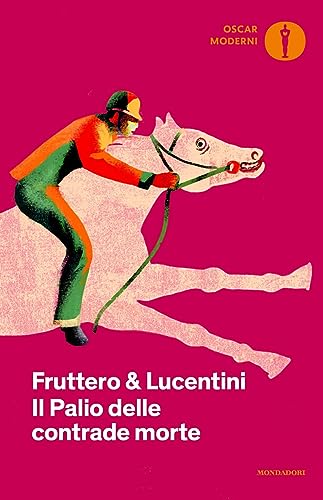 Il palio delle contrade morte (Oscar moderni) von Mondadori