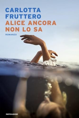 Alice ancora non lo sa (Narrative) von Mondadori