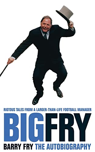 Big Fry: Barry Fry: The Autobiography von HarperCollins