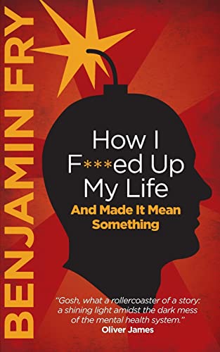 How I F***ed Up My Life And Made It Mean Something von CREATESPACE