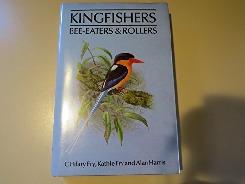 Kingfishers, Bee-eaters and Rollers: A Handbook (Helm Field Guides)