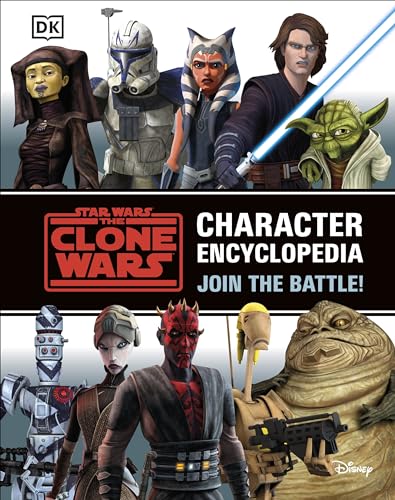 Star Wars The Clone Wars Character Encyclopedia: Join the battle! von DK