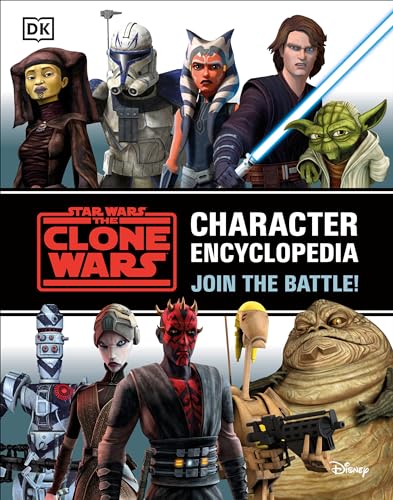 Star Wars The Clone Wars Character Encyclopedia: Join the battle! von DK
