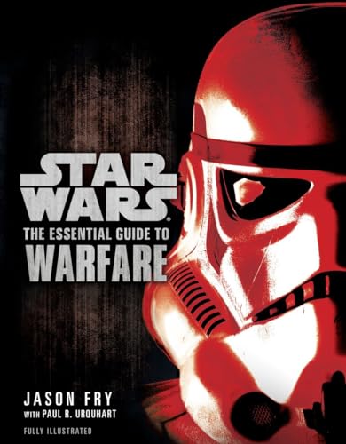 The Essential Guide to Warfare: Star Wars (Star Wars: Essential Guides)