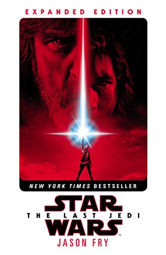 The Last Jedi: Expanded Edition (Star Wars) (Novelisations, 11)