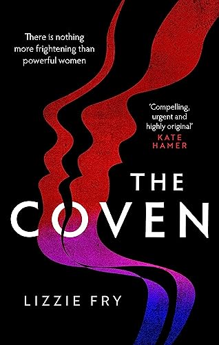 The Coven: For fans of Vox, The Power and A Discovery of Witches von Sphere