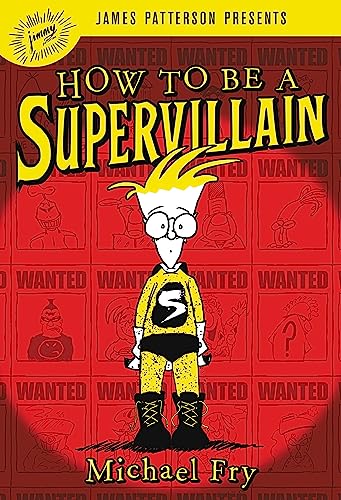 How to Be a Supervillain (How to Be a Supervillain, 1) von Jimmy Patterson