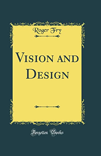 Vision and Design (Classic Reprint)