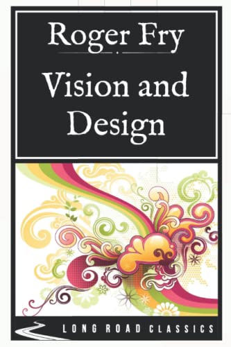 Vision and Design: Long Road Classics Collection - Complete Text von Independently published