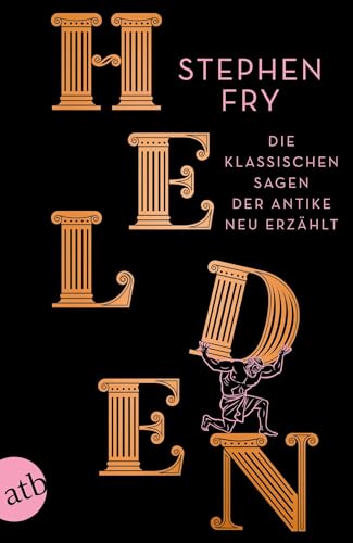 Helden: Die klassischen Sagen der Antike neu erzählt (Die Mythos-Tetralogie, Band 2) von Aufbau Tb