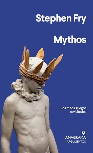Mythos: Los Mitos Griegos Revisitados = Mythos (Argumentos, Band 533)