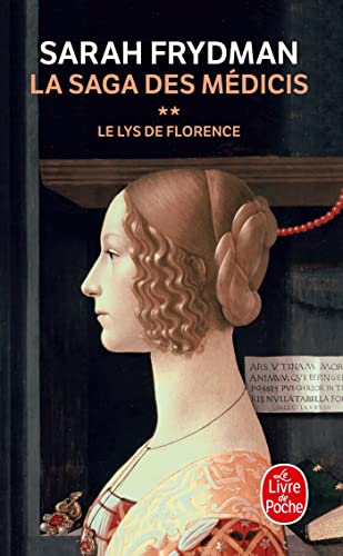La Saga des Médicis, Tome 2 : Le Lys de Florence (Ldp Litterature) von Livre de Poche