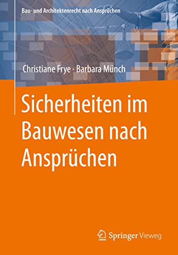 Sicherheiten im Bauwesen nach Ansprüchen (Bau- und Architektenrecht nach Ansprüchen)