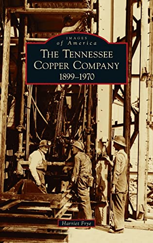 Tennessee Copper Company: 1899-1970 (Images of America)