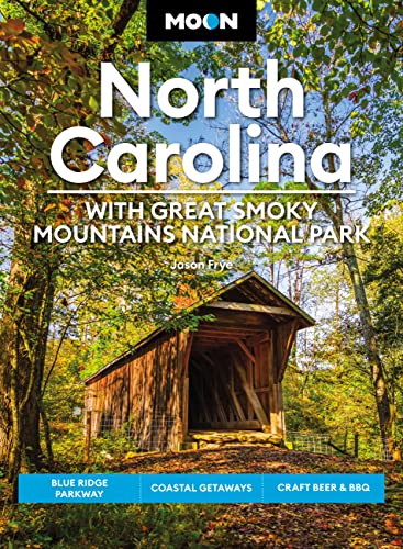Moon North Carolina: With Great Smoky Mountains National Park: Blue Ridge Parkway, Coastal Getaways, Craft Beer & BBQ (Travel Guide) von Moon Travel