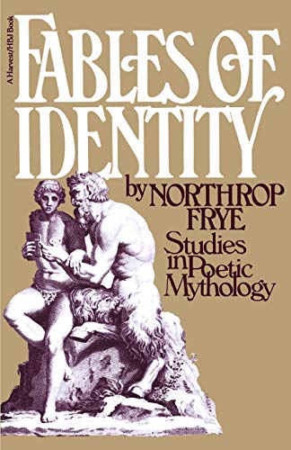 Fables Of Identity: Studies In Poetic Mythology