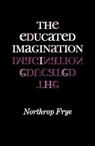 The Educated Imagination (Midland Books, Band 8)