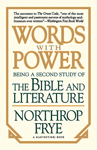 Words With Power: Being A Second Study "The Bible And Literature"