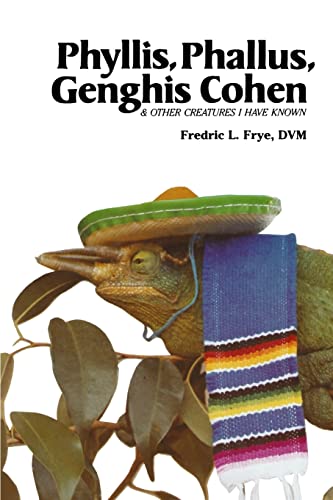 Phyllis, Phallus, Genghis Cohen & Other Creatures I Have Known Phyllis, Phallus, Genghis Cohen & Other Creatures I Have Known von CREATESPACE