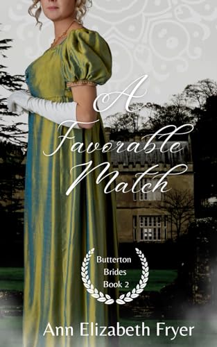 A Favorable Match (Butterton Brides Series, Band 2)