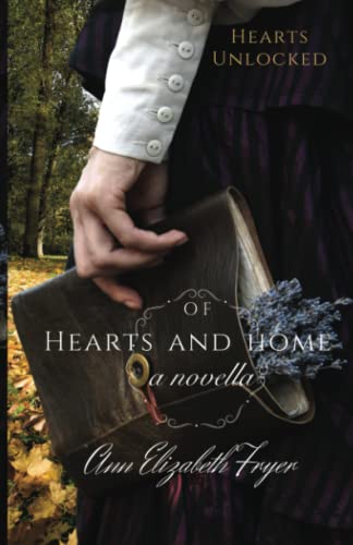 Of Hearts and Home: Hearts Unlocked von Independently published