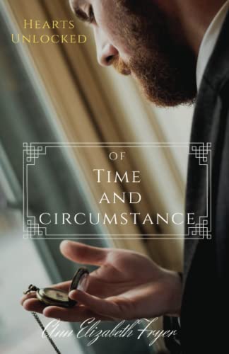 Of Time and Circumstance: Hearts Unlocked