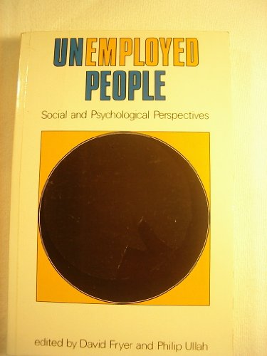 Unemployed People: Social and Psychological Perspectives