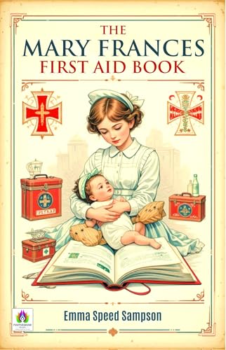The Mary Frances First Aid Book von Anson Street Press