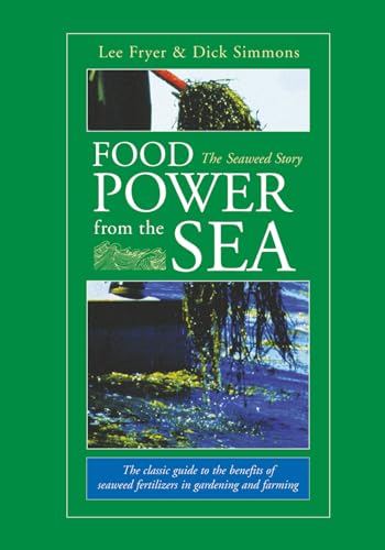 Food Power from the Sea: The Seaweed Story Food Power from the Sea: The Seaweed Story von Acres U.S.A., Inc.