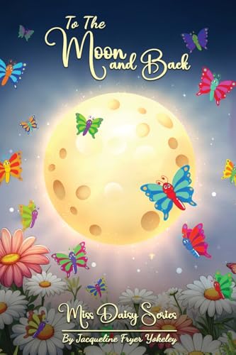 To The Moon And Back von Self Publishing