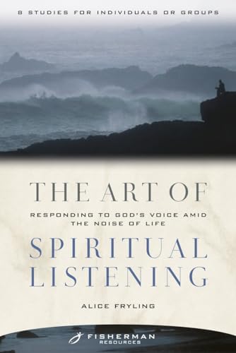 The Art of Spiritual Listening: Responding to God's Voice Amid the Noise of Life (Fisherman Resources Series) von Shaw Books