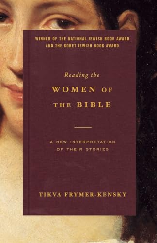 Reading the Women of the Bible: A New Interpretation of Their Stories von Schocken