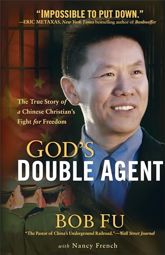 God's Double Agent: The True Story of a Chinese Christian's Fight for Freedom von Baker Books
